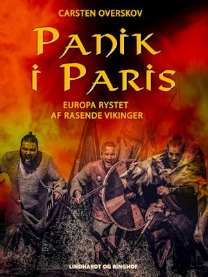 Panik i Paris – Europa rystet af rasende vikinger