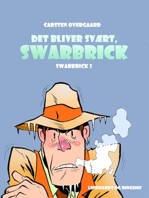 Det bliver svært, Swarbrick