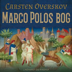 Marco Polos bog Carsten Overskov som lydbog i Lydbog download format dansk - 9788726080599
