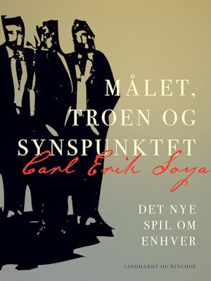 Målet, troen og synspunktet. Det nye spil om Enhver