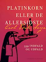 Platinkorn eller De allersidste. 339 indfald og udfald