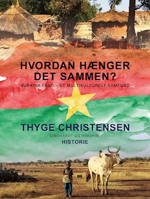 Hvordan hænger det sammen? Burkina Faso - et multikulturelt samfund