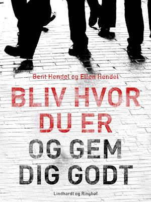 Bliv hvor du er og gem dig godt