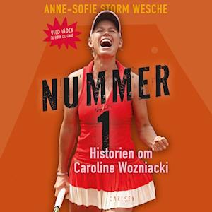 Nummer 1 - Historien om Caroline Wozniacki