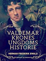 Valdemar Krones ungdomshistorie
