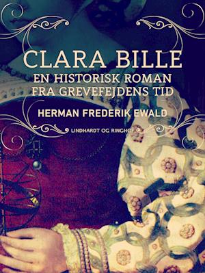 Clara Bille - en historisk roman fra Grevefejdens tid