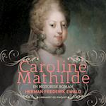Caroline Mathilde - en historisk roman