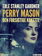 Perry Mason: Den forsigtige kokette