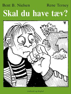 Skal du have tæv?