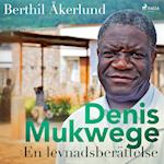 Denis Mukwege: En levnadsberättelse