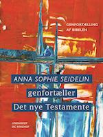 Anna Sophie Seidelin genfortæller Det nye Testamente