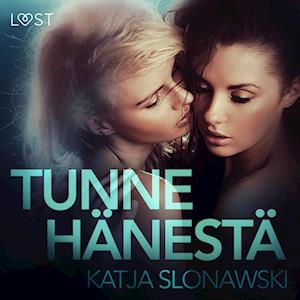 Tunne hänestä – eroottinen novelli