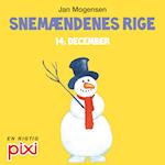 14. december: Snemændenes rige