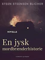 En jysk mordbrænderhistorie