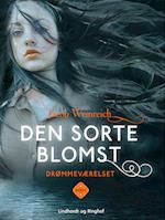 Drømmeværelset. Den sorte blomst