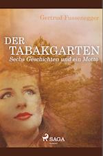 Der Tabakgarten - Sechs Geschichten und ein Motto