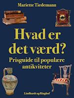 Hvad er det værd? Prisguide til populære antikviteter