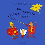 Da Theodor Thomsen fik vinger - på sønderjysk!