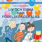 Liv och Emma: Liv och Emma har födelsedagskalas