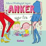 Anker (3) - Anker siger fra