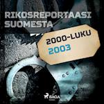 Rikosreportaasi Suomesta 2003