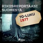 Rikosreportaasi Suomesta 1977