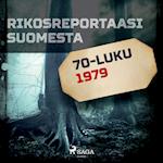 Rikosreportaasi Suomesta 1979
