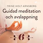 Guidad meditation och avslappning - Del 6