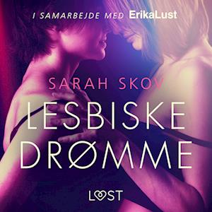 Se Lesbiske drømme-Sarah Skov hos Saxo