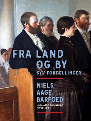 Fra Land og By – Syv Fortællinger