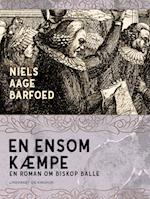 En ensom Kæmpe – En roman om Biskop Balle