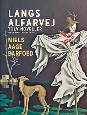 Under ~ Grisling Ved lov Få Langs alfarvej – Tolv noveller af Niels Aage Barfoed som e-bog i ePub  format på dansk