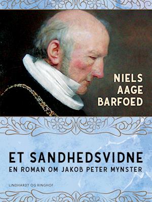 Et sandhedsvidne – En roman om Jakob Peter Mynster