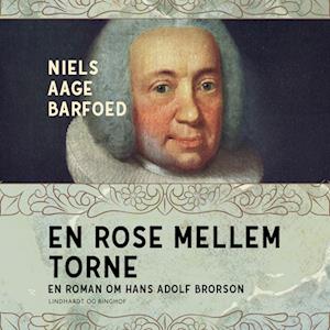 En rose mellem torne - En roman om Hans Adolf Brorson