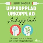 Uppkopplad, urkopplad, avkopplad