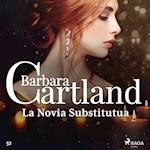 La Novia Substitutua (La Colección Eterna de Barbara Cartland 52)