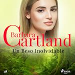 Un Beso Inolvidable (La Colección Eterna de Barbara Cartland 48)