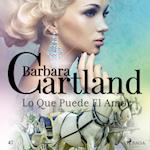 Lo Que Puede El Amor (La Colección Eterna de Barbara Cartland 47)