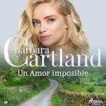 Un Amor imposible (La Colección Eterna de Barbara Cartland 36)