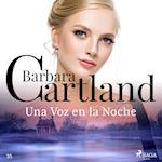 Una Voz en la Noche (La Colección Eterna de Barbara Cartland 35)