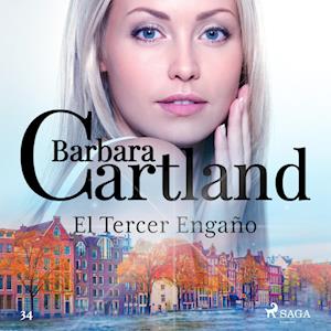 El Tercer Engan~o (La Colección Eterna de Barbara Cartland 34)