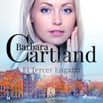 El Tercer Engan~o (La Colección Eterna de Barbara Cartland 34)