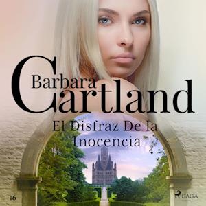 El Disfraz De la Inocencia (La Colección Eterna de Barbara Cartland 16)