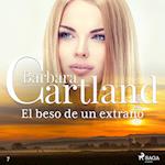 El beso de un extran~o (La Colección Eterna de Barbara Cartland 7)