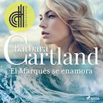 El Marque´s se enamora (La Colección Eterna de Barbara Cartland 5)