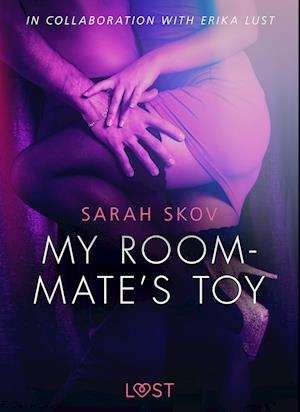 My Roommate s Toy - erotic short story