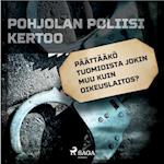 Päättääkö tuomioista jokin muu kuin oikeuslaitos?