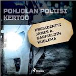 Presidentti James A. Garfieldin kuolema