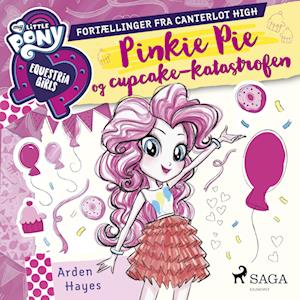 My Little Pony - Equestria Girls - Pinkie Pie og cupcake-katastrofen