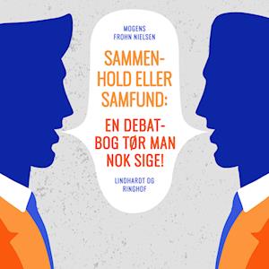 Sammenhold eller samfund: en debatbog tør man nok sige!